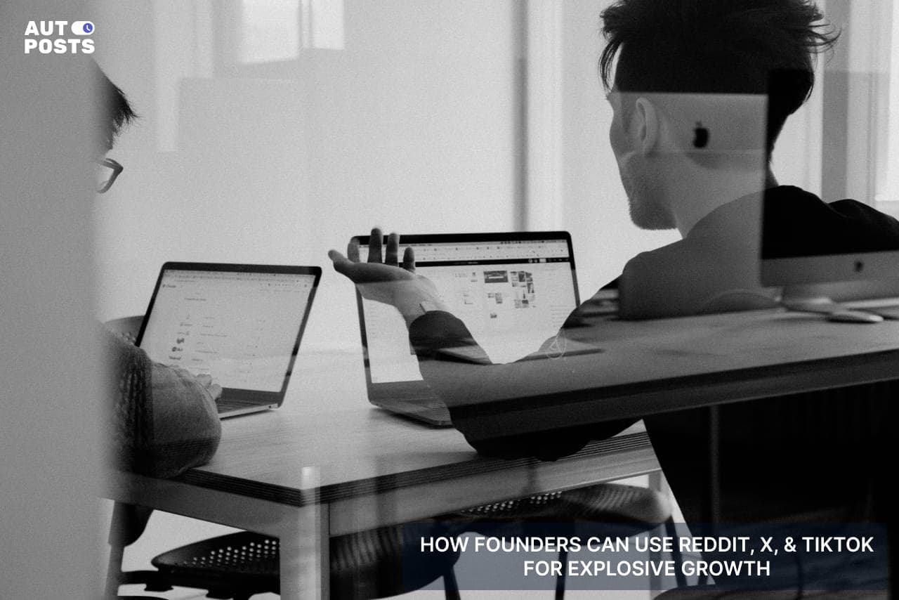 How Founders Can Use Reddit, X, and TikTok Together for Explosive Growth — cover