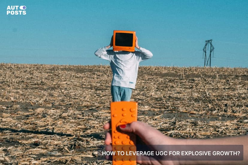 How to Leverage UGC (User-Generated Content) for Explosive Growth — cover